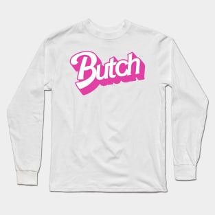 Butch Long Sleeve T-Shirt